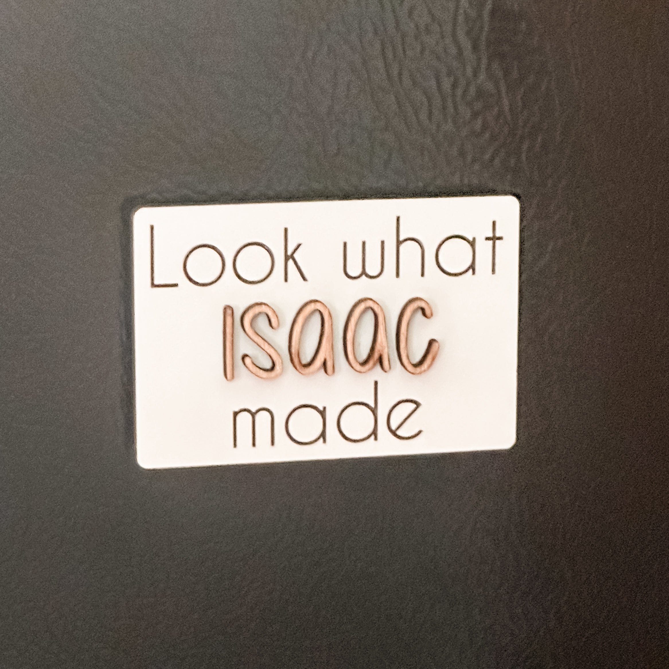 Look What I Made Magnet